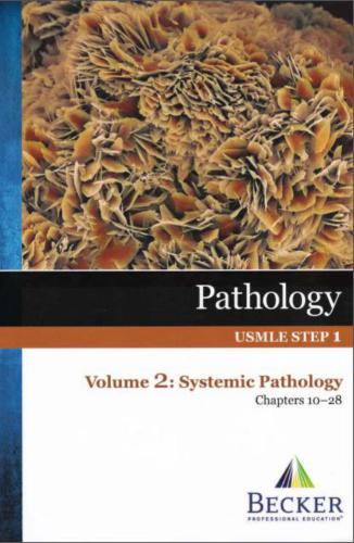 Pathology, USMLE Step 1 - Volume 2: Systemic Pathology