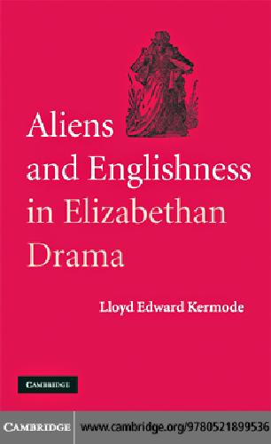 Aliens and Englishness in Elizabethan Drama