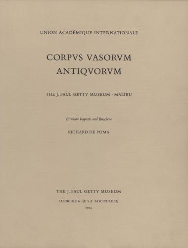 De Puma Richard. Etruscan vases. Corpus Vasorum Antiquorum: Fascicule 6. J. Paul Getty Museum collection