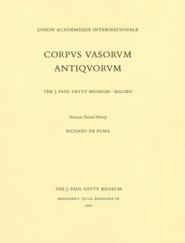 De Puma Richard. Etruscan painted vases and fragments. Corpus Vasorum Antiquorum: Fascicule 9. J. Paul Getty Museum collection