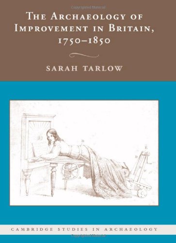 The Archaeology of Improvement in Britain, 1750-1850