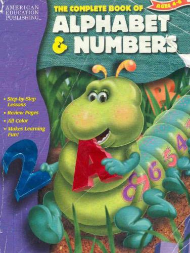 The Complete Book of Alphabet and Numbers (Ages 4-6)