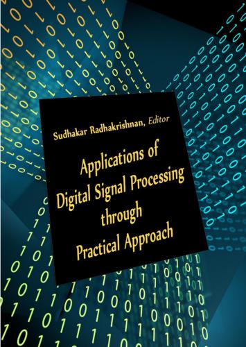 Applications of Digital Signal Processing through Practical Approach