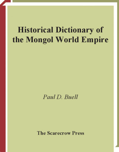 Historical Dictionary of the Mongol World Empire