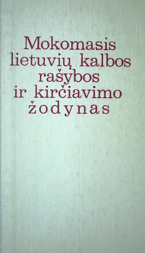 Mokomasis lietuvių kalbos rašybos ir kirčiavimo žodynas