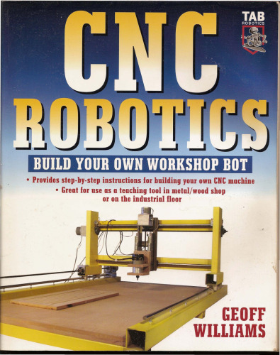 CNC Robotics: Build Your Own Workshop Bot