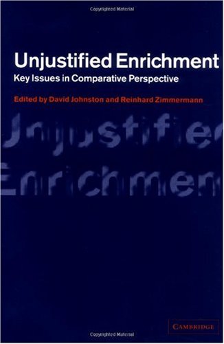 Unjustified Enrichment: Key Issues in Comparative Perspective