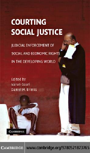 Courting social justice: judicial enforcement of social and economic rights in the developing world