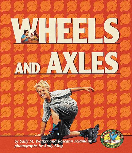 Early Bird Physics Books - Wheels and Axles