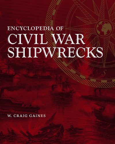 Encyclopedia of Civil War Shipwrecks