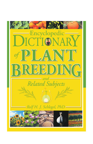 Encyclopedic Dictionary of Plant Breeding and Related Subjects