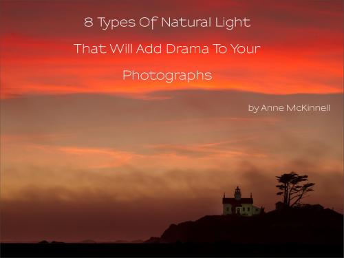 8 Types Of Natural Light That Will Add Drama To Your Photographs