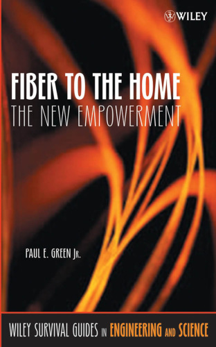 Fiber to the Home: The New Empowerment