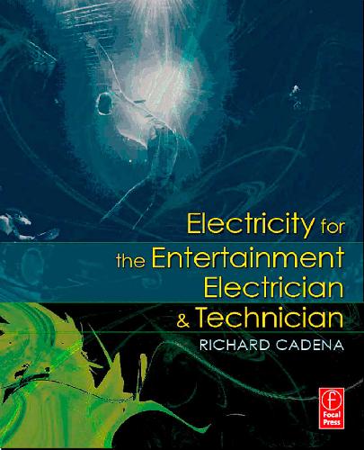 Electricity for the Entertainment Electrician & Technician