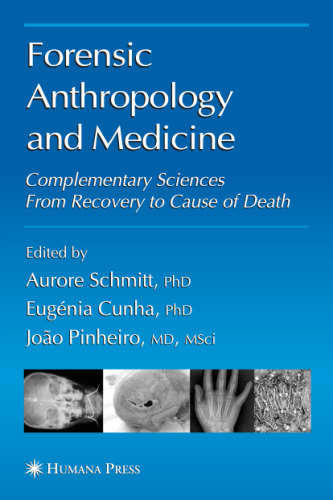 Forensic Anthropology and Medicine: Complementary Sciences From Recovery to Cause of Death