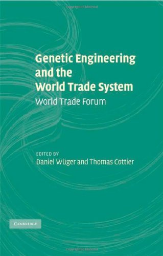 Genetic engineering and the world trade system: world trade forum