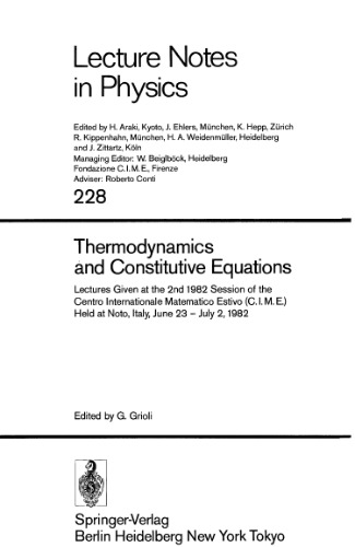 Thermodynamics and Constitutive Equations: Lectures Given at the 2nd 1982 Session of the Centro Internationale Matematico Estivo (C.I.M.E.) Held at Noto, Italy, June 23 – July 2, 1982