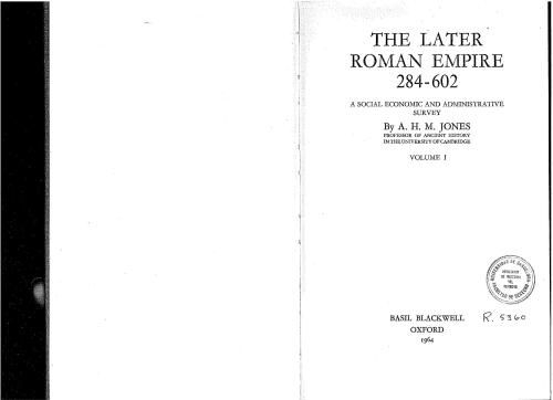 The Later Roman Empire, 284-602. Volume 1