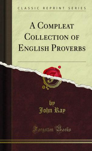 A Compleat Collection of English Proverbs