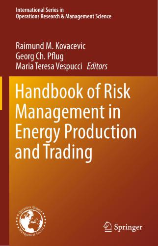 Handbook of Risk Management in Energy Production and Trading