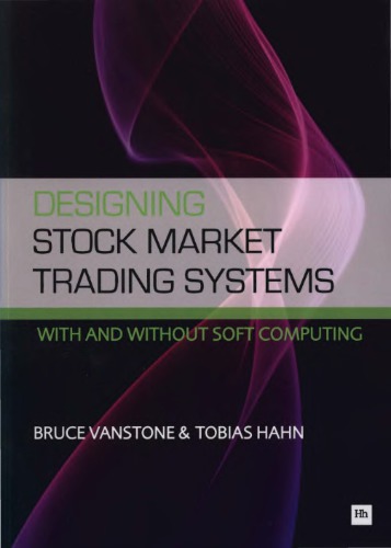 Designing Stock Market Trading Systems: with and without Soft Computing