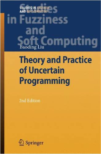 Theory And Practice Of Uncertain Programming