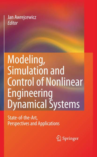 Modeling, Simulation and Control of Nonlinar Engineering Dynamical Systems