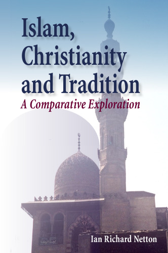 Islam, Christianity and Tradition: A Comparative Exploration