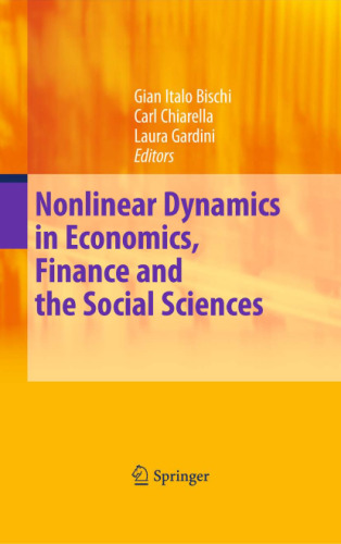 Nonlinear Dynamics in Economics, Finance and Social Sciences: Essays in Honour of John Barkley Rosser Jr