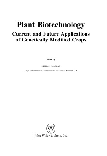 Plant Biotechnology: Current and Future Applications of Genetically Modified Crops