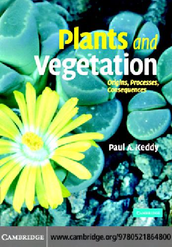 Plants and Vegetation. Origins, Processes, Consequences