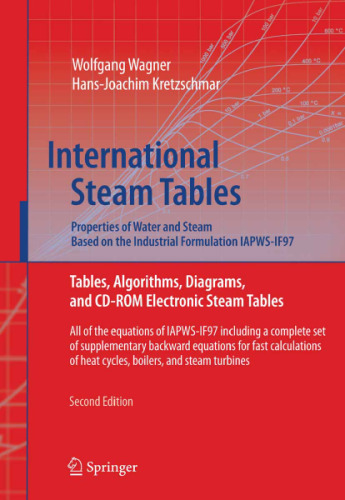 International Steam Tables: Properties of Water and Steam Based on the Industrial Formulation IAPWS-IF97