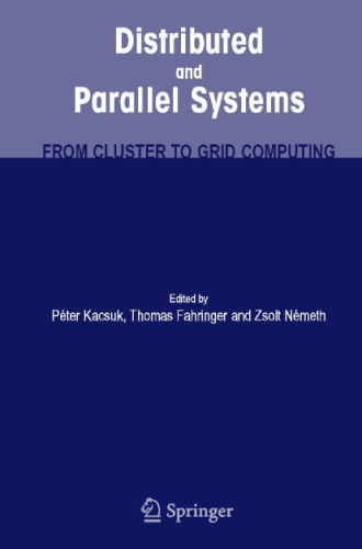 Distributed and Parallel Systems: From Cluster to Grid Computing