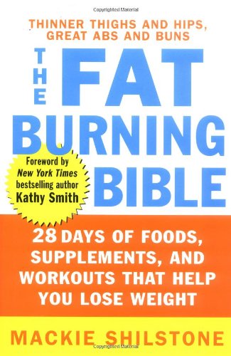 The fat-burning bible: 28 days of foods, supplements, and workouts that help you lose weight