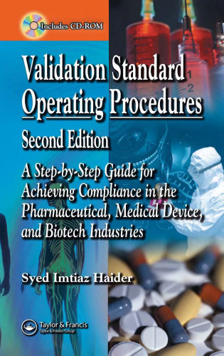 Validation Standard Operating Procedures: A Step by Step Guide for Achieving Compliance in the Pharmaceutical, Medical Device, and Biotech Industries, 