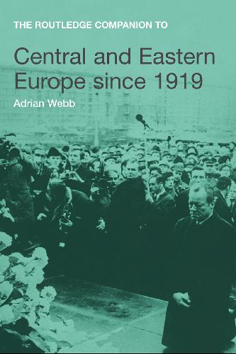 Companion to Central and Eastern Europe since 1919