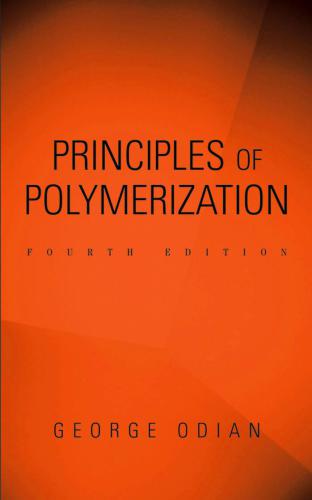 Principles of polymerization (Одиан Дж. Закономерности полимеризации)