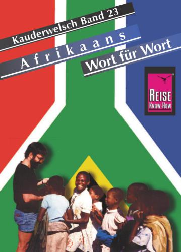 Kauderwelsch. Afrikaans Wort für Wort