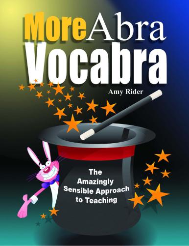 More AbraVocabra: The Amazingly Sensible Approach to Teaching Vocabulary