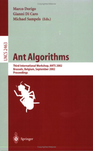 Ant Algorithms: Third International Workshop, ANTS 2002 Brussels, Belgium, September 12–14, 2002 Proceedings