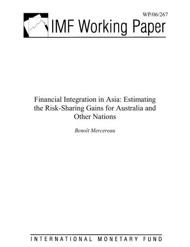 Benoît Mercereau Financial Integration in Asia: Estimating the Risk-Sharing Gains for Australia and Other Nations