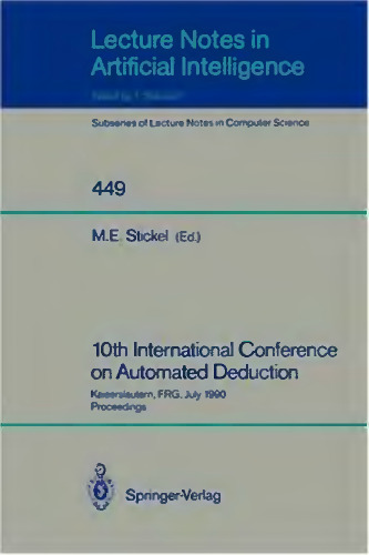 10th International Conference on Automated Deduction: Kaiserslautern, FRG, July 24–27, 1990 Proceedings