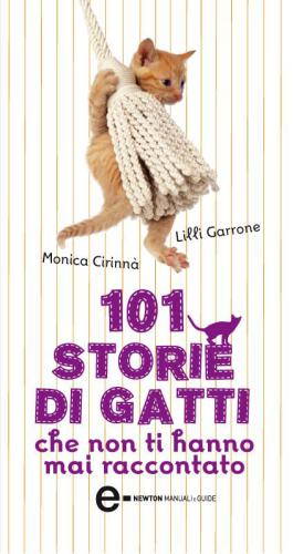 101 storie di gatti che non ti hanno mai raccontato