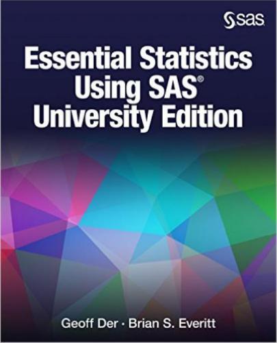 Essential Statistics Using SAS