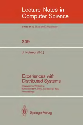 Experiences with Distributed Systems: International Workshop Kaiserslautern, FRG, September 28–30, 1987 Proceedings