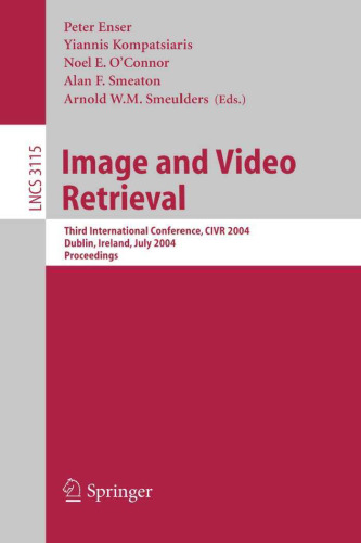 Image and Video Retrieval: Third International Conference, CIVR 2004, Dublin, Ireland, July 21-23, 2004. Proceedings