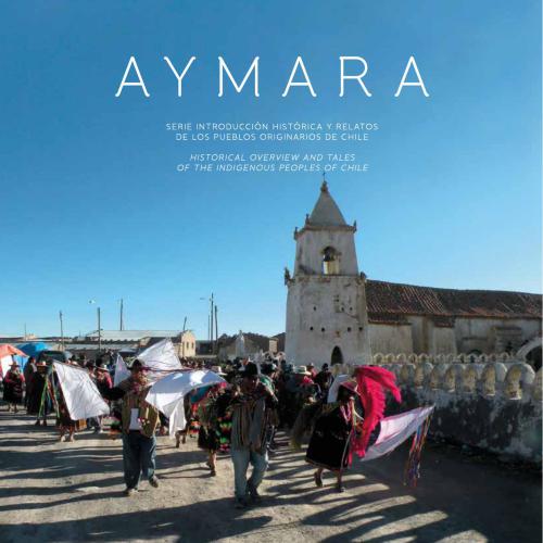 Aymara. Serie introducción histórica y relatos de los pueblos originarios de Chile