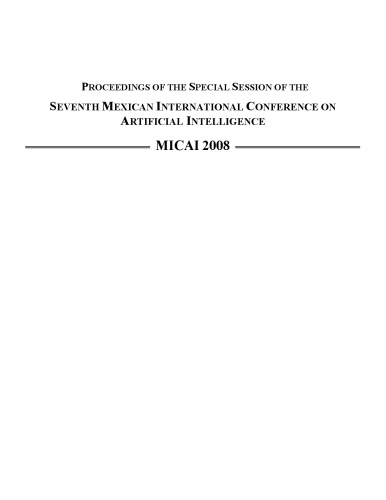 MICAI 2008: Advances in Artificial Intelligence: 7th Mexican International Conference on Artificial Intelligence, Atizapán de Zaragoza, Mexico, October 27-31, 2008 Proceedings