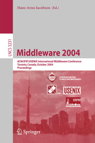 Middleware 2004: ACM/IFIP/USENIX International Middleware Conference, Toronto, Canada, October 18-22, 2004. Proceedings