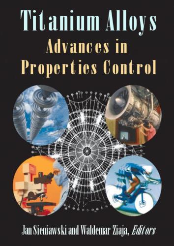 Titanium Alloys: Advances in Properties Control